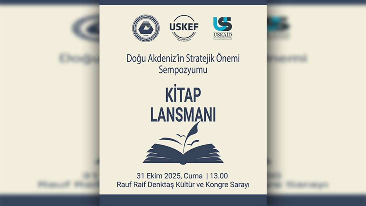 “Doğu Akdeniz’in Stratejik Önemi: Analizler ve Gelecek Vizyonu” kitabının lansmanı yapılacak