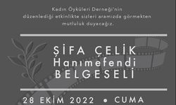 KÖDER’in Şifa Çelik belgeseli yarın akşam gösterilecek