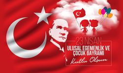 23 Nisan Ulusal Egemenlik ve Çocuk Bayramı tören ve etkinliklerle kutlanıyor