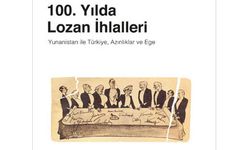 “100. Yılda Lozan İhlalleri: Yunanistan ile Türkiye, Azınlıklar ve Ege” isimli kitap basıldı