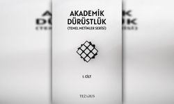 "Akademik Dürüstlük: Temel Metinler Serisi"nin ilk kitabı yayınlandı