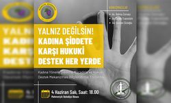 “Kadına Yönelik Şiddetle Mücadele ve Hukuki Destek Mekanizması” bilgilendirme toplantısı yarın Mehmetçik Büyükkonuk Bele