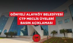 Gönyeli-Alayköy Belediyesi CTP Belediye Meclisi Üyeleri: “Meclis kararları gizleniyor”