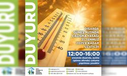 Dışarda güneş altında çalışma yasağı 31 Temmuz’a kadar uzatıldı