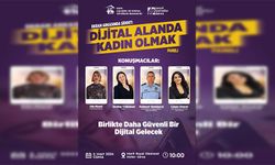Çalışma ve Sosyal Güvenlik Bakanlığı’ndan 8 Mart’a özel panel: “Dijital Alanda Kadın Olmak”