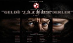 “Geldikleri Gibi Giderler” 17 Mayıs Pazar günü TMK için sahnelenecek