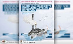 Tabipler Birliği yarın “Küresel İklim Değişikliği ve İnsan Sağlığına Etkileri” başlıklı sempozyum düzenleyecek