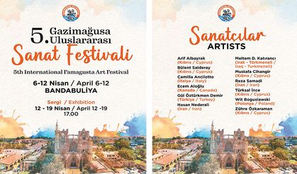 5. Gazimağusa Uluslararası Sanat Festivali pazar günü başlıyor