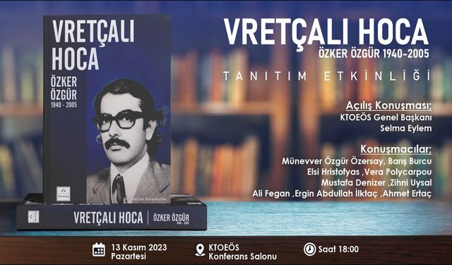 “Vretçalı Hoca, Özker Özgür 1940-2005” kitap tanıtımı 13 Kasım’da