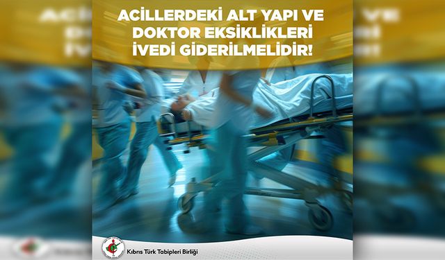 Tabipler Birliği: “Acillerdeki altyapı ve doktor eksiklikleri ivedi giderilmelidir”