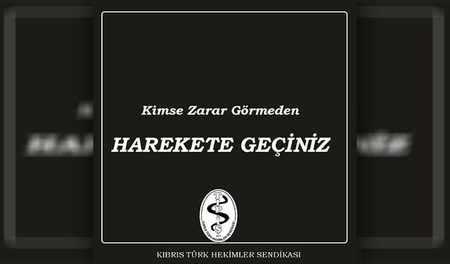 Tıp-İş: “Kimse Zarar Görmeden Harekete Geçiniz”