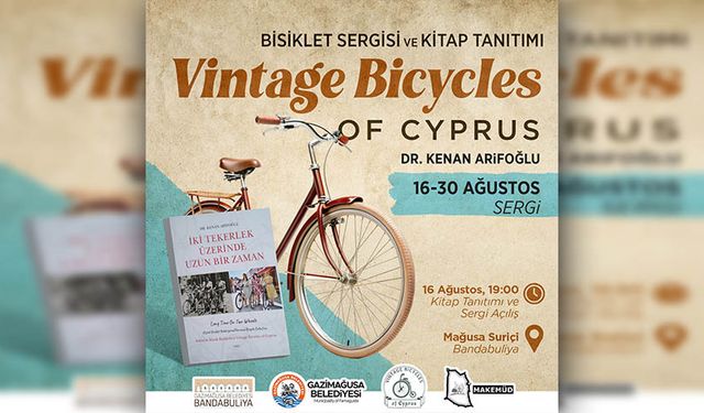 “Vintage Bicycle of Cyprus” bisiklet sergisi ve kitap tanıtımı yarın yapılıyor