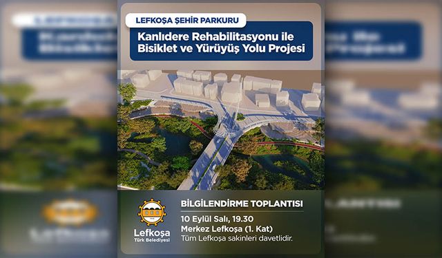 Kanlıdere Rehabilitasyon Projesi paydaşlar ve kamuoyunun bilgisine sunuluyor