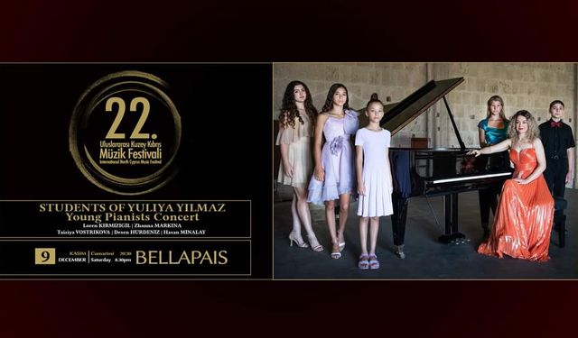 Uluslararası Kuzey Kıbrıs Müzik Festivali “Genç Piyanistler Konseri” ile devam ediyor