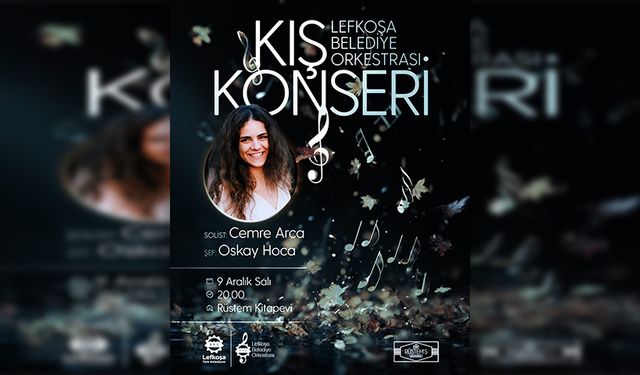 Lefkoşa Belediye Orkestrası’ndan 9 Aralık’ta Kış Konseri...