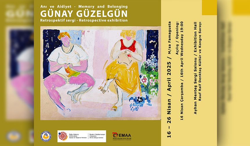 Günay Güzelgün’ün, “Anı ve Aidiyet” sergisi 16 Nisan'da açılacak