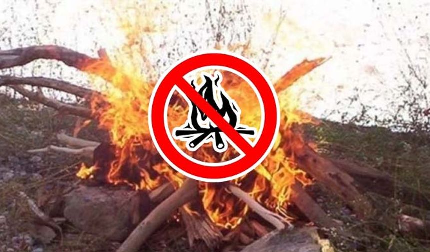 İtfaiye yeniden uyardı.. 31 Ekim arası ateş yakmak yasak