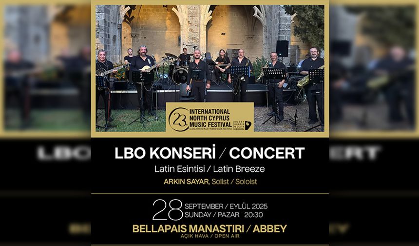 23. Uluslararası Kuzey Kıbrıs Müzik Festivali LBO “Latin Esintisi” konseri ile devam ediyor
