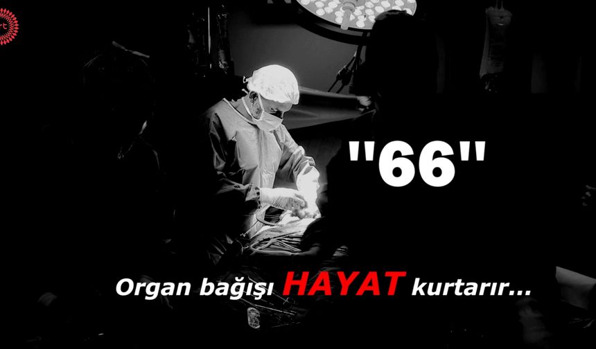 “Organ Bağışı Hayat Kurtarır”… BRT yapımı “66” isimli belgeselin ilk gösterimi cuma akşamı yapılıyor