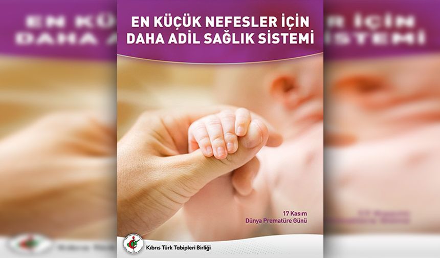 KTTB Başkanı Dalkan: “Prematüre doğumlar artıyor, sağlık sistemi adaya özgü bir yapıya kavuşturulmalı”