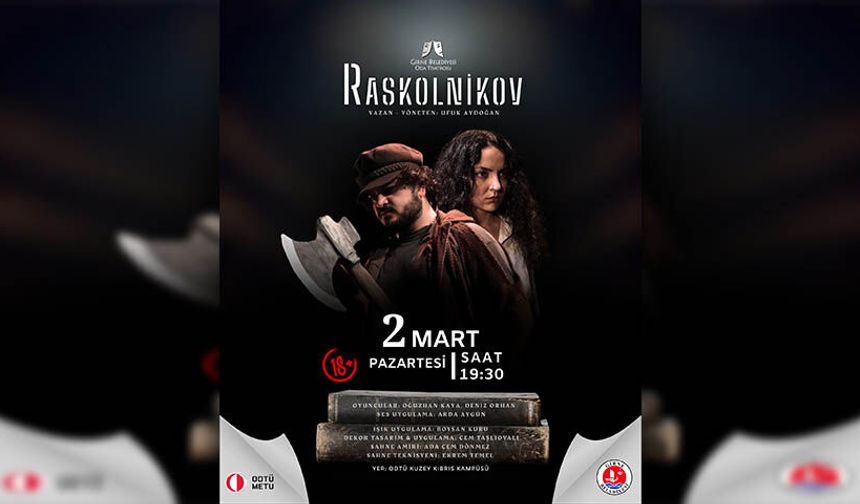 “Raskolnikov”, ODTÜ Kıbrıs Kampüsü’nde sahnelenecek