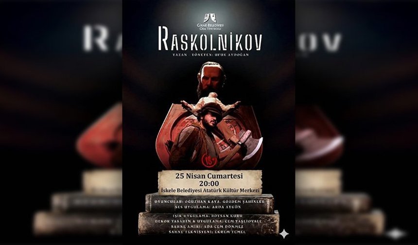 “Raskolnikov” İskele’de tiyatroseverlerle buluşuyor
