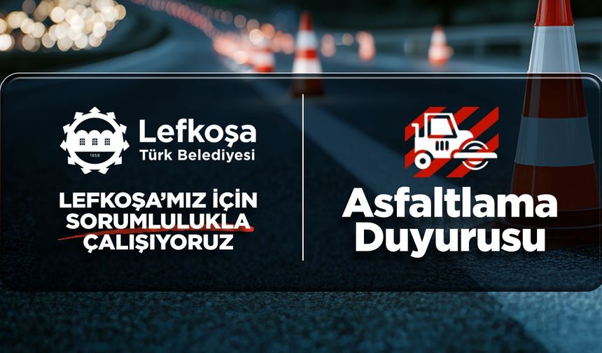 LTB’den asfaltlama duyurusu… Kaymaklı Bozkır Sokak’ta kazı ve asfalt serme yapılacak
