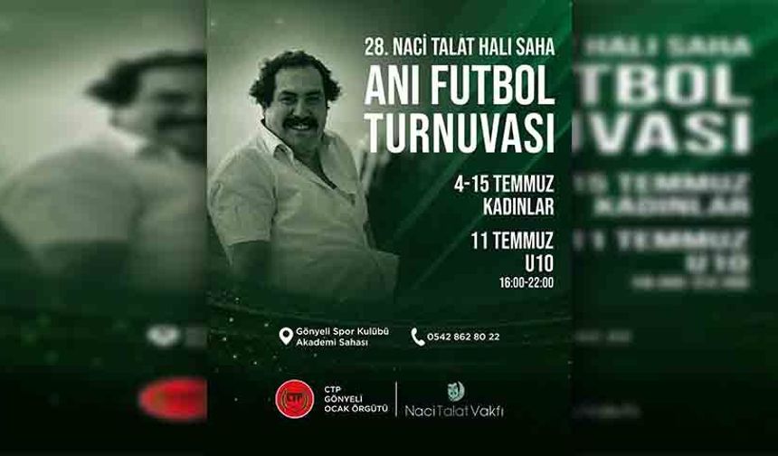 28’inci Naci Talat Halı Saha Futbol Anı Turnuvası cumartesi başlıyor