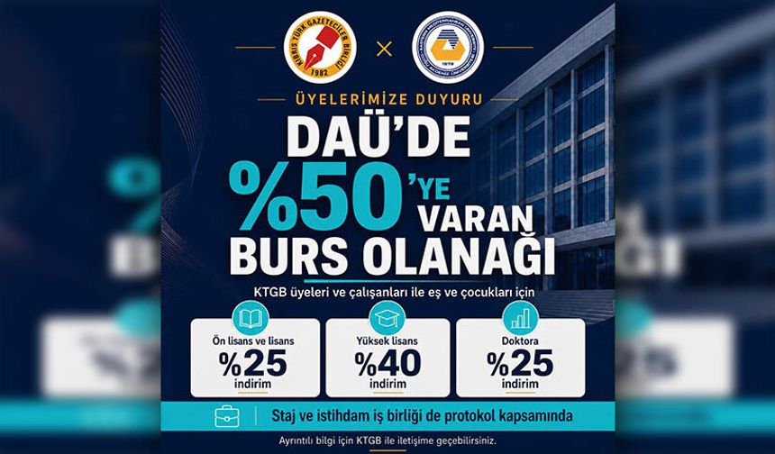 KTGB ile DAÜ arasında işbirliği protokolü...Birlik üyeleri ve ailelerine burs olanağı