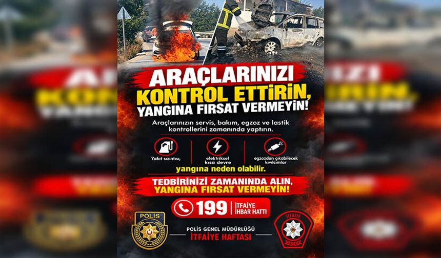 Polisten, araç yangını sırasında tavsiyeler:  Araç güvenli bir yere çekilmeli ve motor durdurulmalı