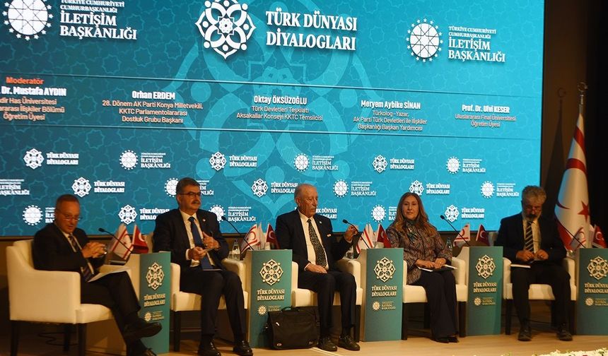 “Türk Dünyası Diyalogları: Ortak Gelecek Ortak Vizyon Paneli” Lefkoşa'da yapıldı